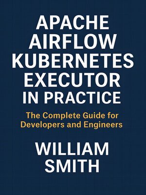 cover image of Apache Airflow Kubernetes Executor in Practice
